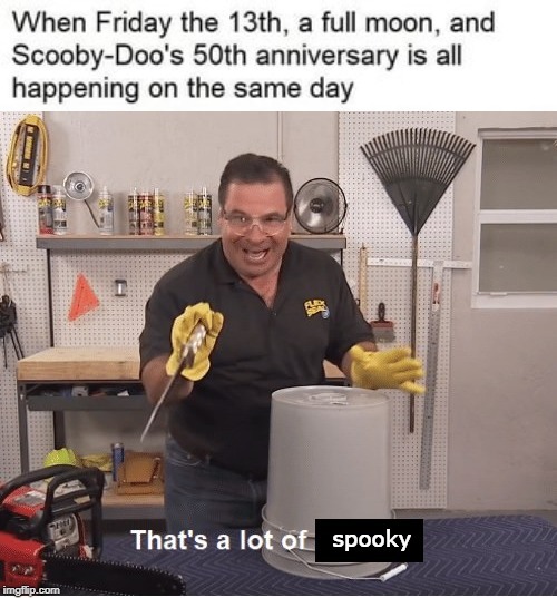 It's gonna get pretty spooky - meme