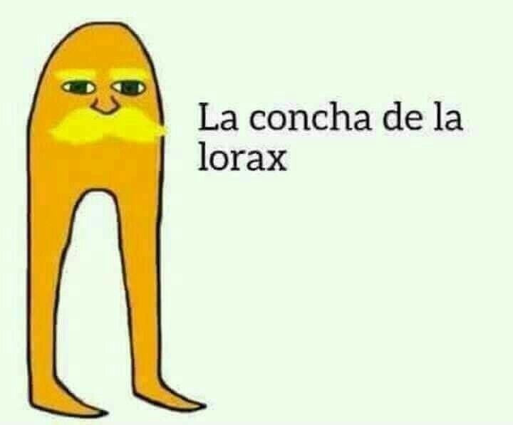 La xonxa de la loracs - meme