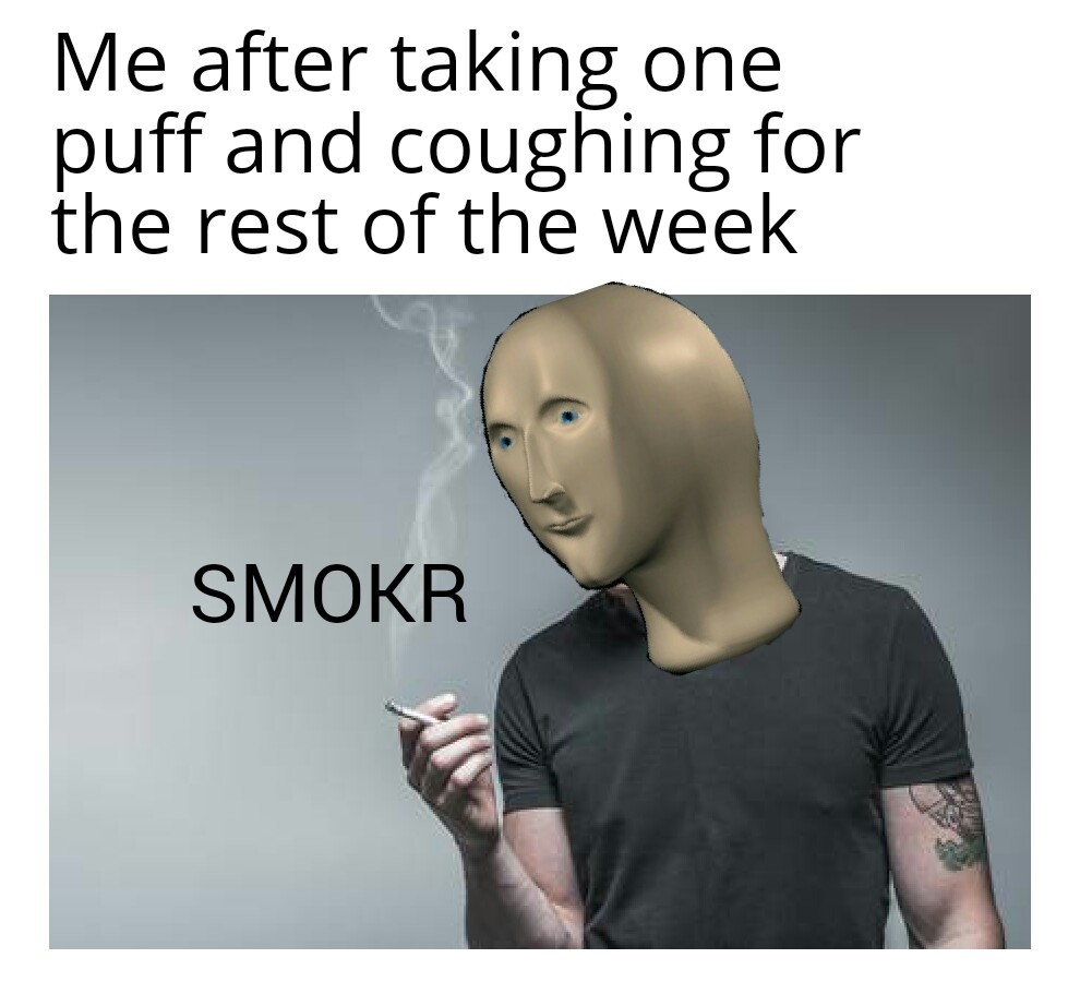 Smokr - meme