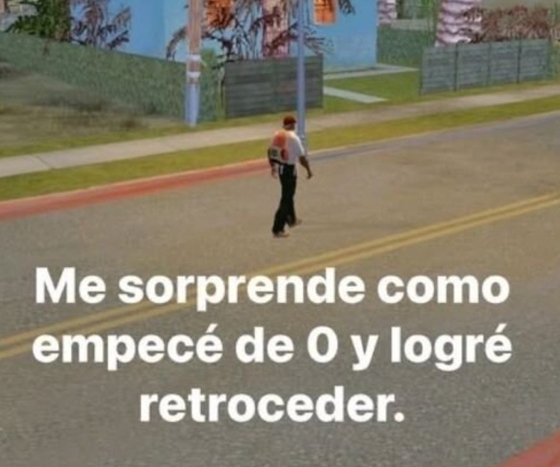 Logré retroceder. Un verdadero speedrun inverso - meme