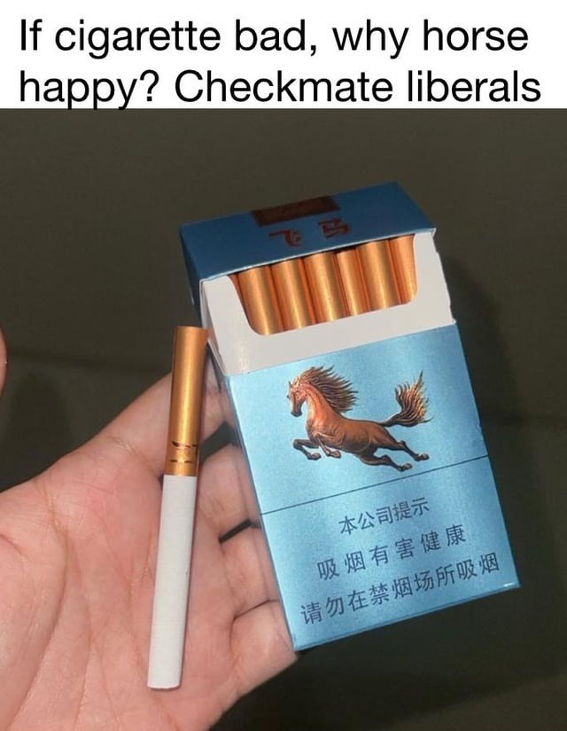 If cigs bad, why horse vibin tho - meme