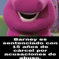 Nooo Barney yo era tu ídolo!!!!