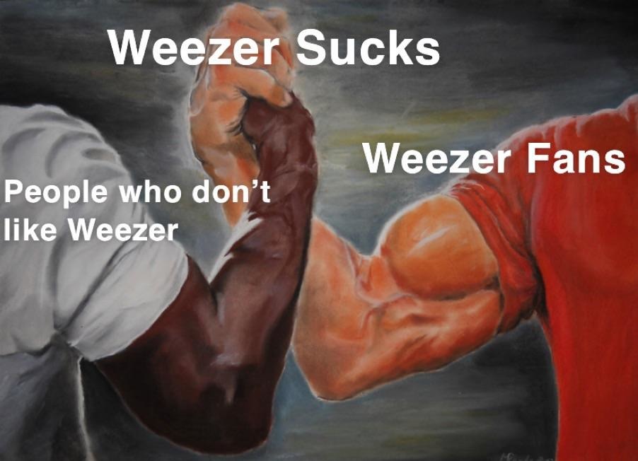 Weezer sucks now - meme