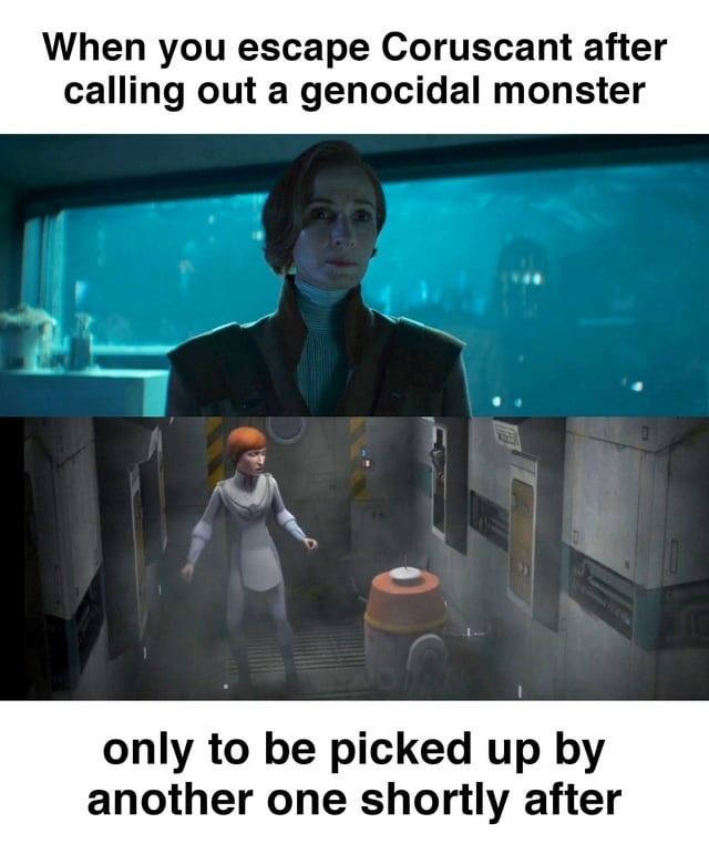 Escaped one villain, got picked up by another. Classic Star Wars - meme