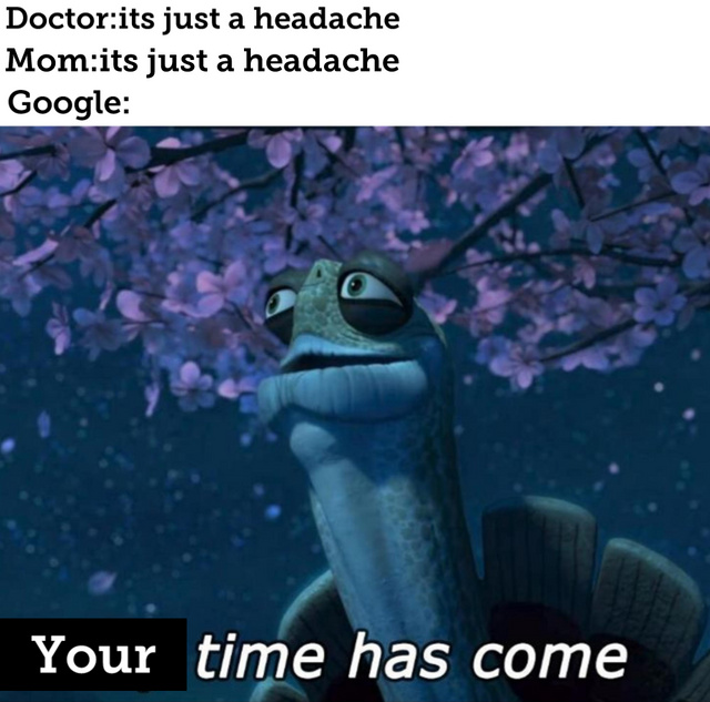 It's not just a headache! - meme