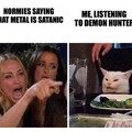 Demon hunter is a Christian metal band btw
