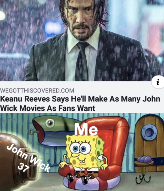 Keanu Reeves says he will make as many John Wick movies as fans want - meme