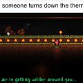 Yeah, Terraria, that’s how it works...