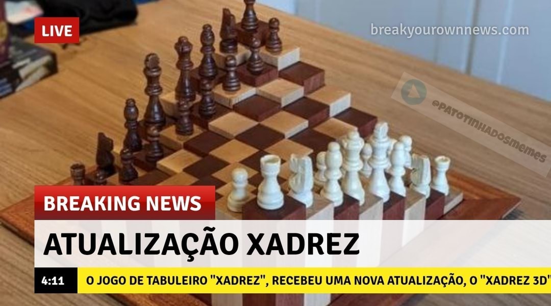 MEMES EM IMAGENS - Finalmente lançaram xadrez 2 