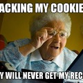 When your  cookie recipe got stolen be like