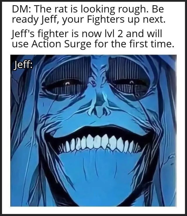Jeff’s fighter action surge time let’s go - meme