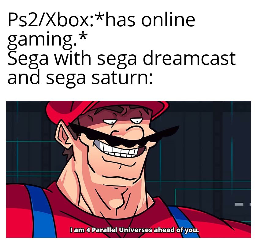 Sega is the only good way to play online games face it - meme