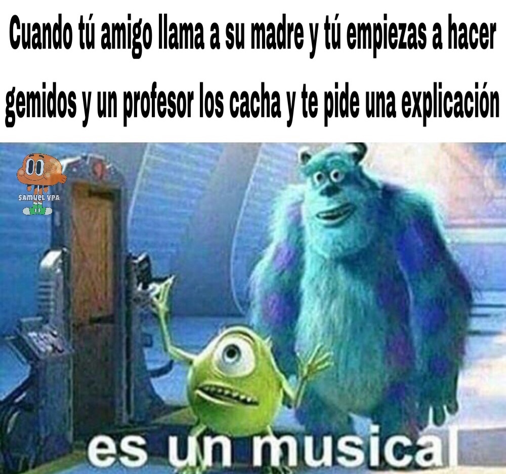 Es Un Musical Jajaj Sganme Meme By SamuelVPA Memedroid