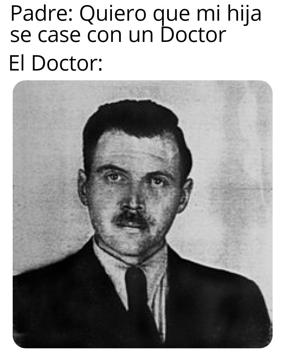 Es Joseph Mengele (Angel Of Death) Doctor Nazi - meme
