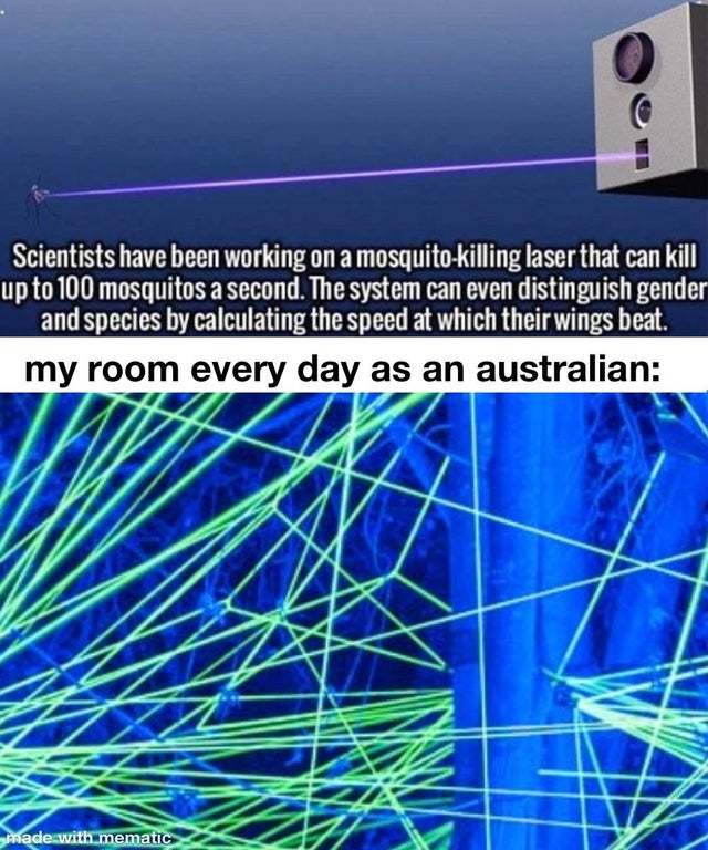 Scientists have been working on a mosquito killing laser - meme