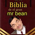 la biblia del gran Mr Bean