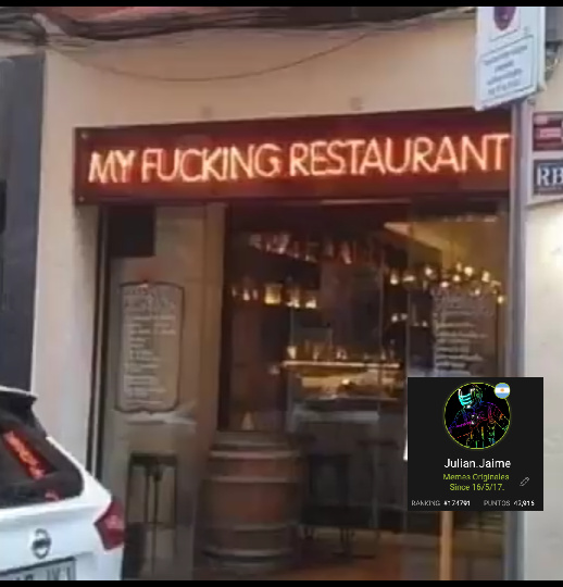 My fucking restaurant. - meme