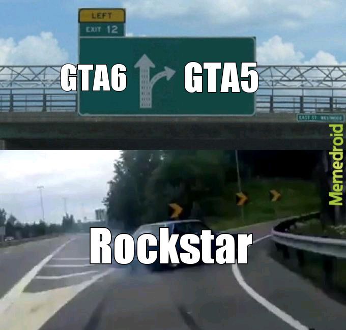 Rockstar a la flemme de faire GTA6 ? - meme
