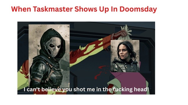 Taskmaster got shot in the head and still clocked in for work - meme