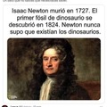 Newton nunca supo de los dinosaurios