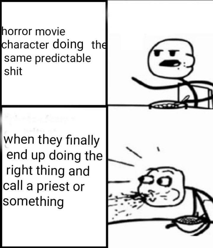 Horror movie characters are dumb - meme