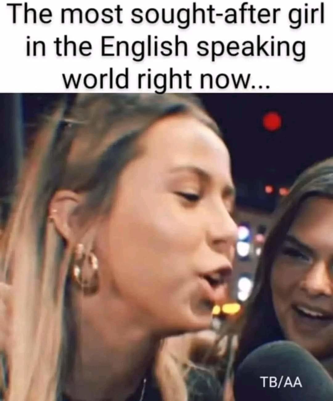 Most sought after woman.. - meme