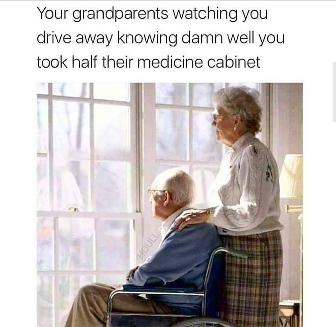 Your grandparents may remember. Grandparents Мем. Your grandparents' parents. How do you take Care of your grandparents. Grandpa memes.