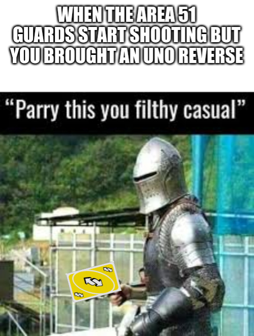 When u have the ultimate uno reverse cards.. - Meme by Aneuo :) Memedroid