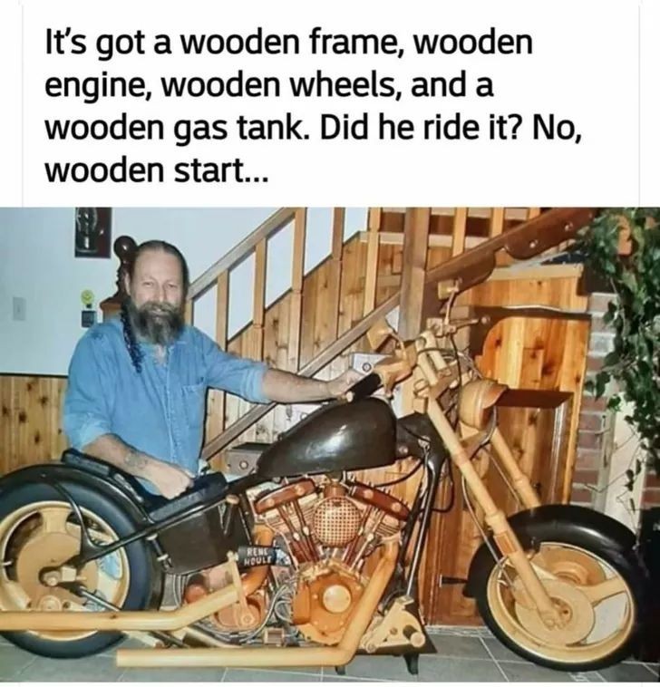 10/10 wood let him build one for me - meme