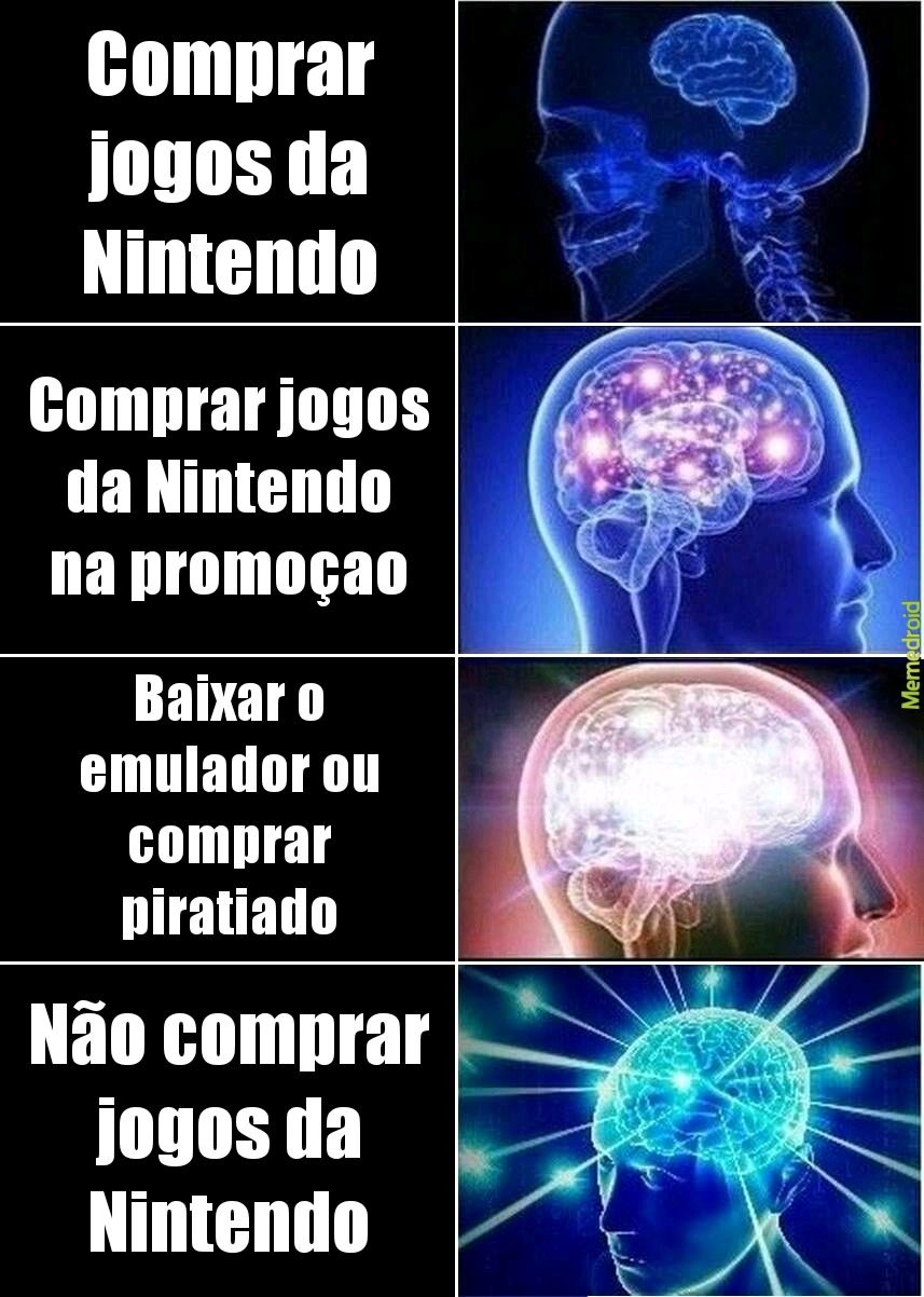 Nunca comprei nenhum jogo da Nintendo, mas jogo muito os jogos dela - Meme  by Rayhato :) Memedroid