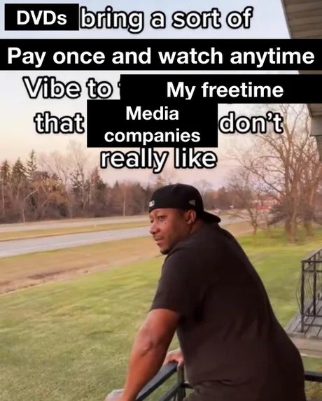 DVDs are just cozy nostalgia now - meme