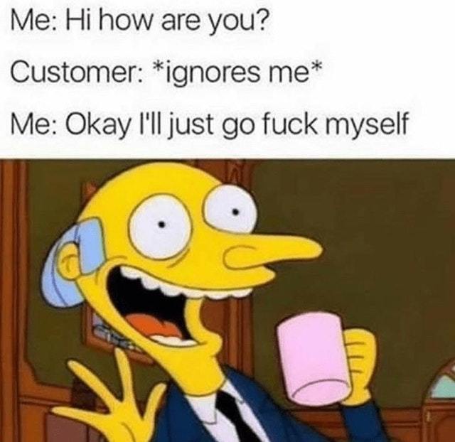 Some customers are assholes - meme
