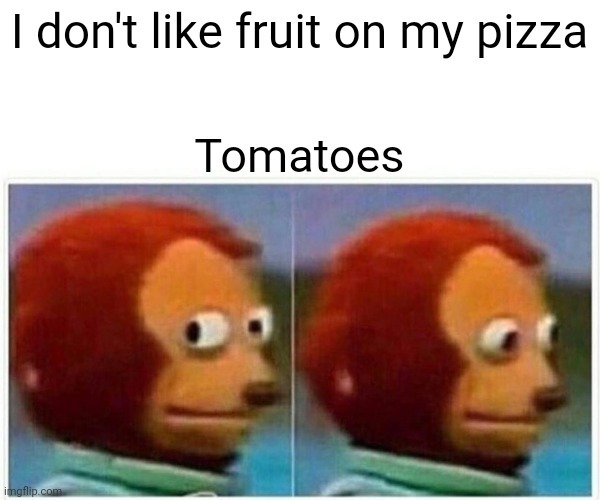 I hate tomatoes - meme
