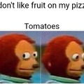I hate tomatoes