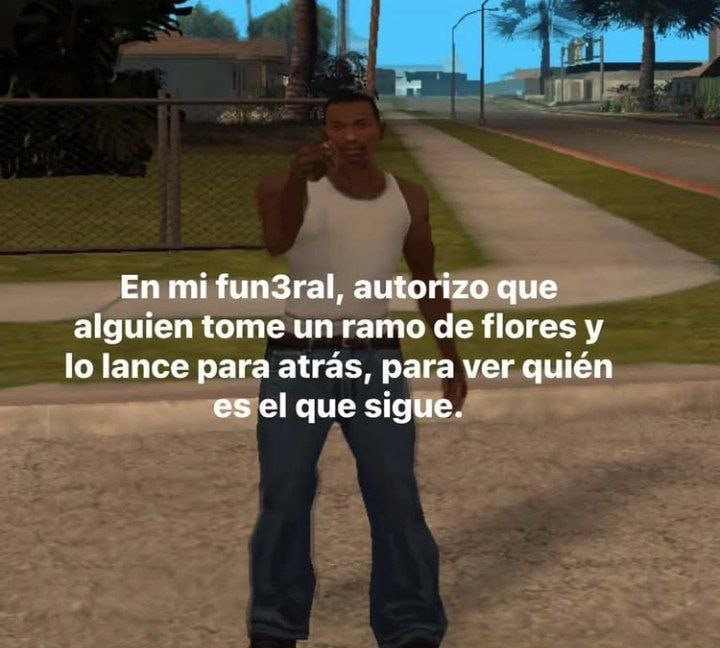 En mi funeral quiero ramo volador pa' ver quién sigue - meme