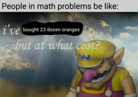Math problems be like - meme