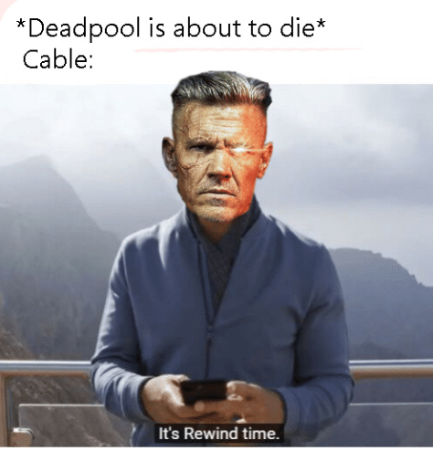 Deadpool 2 is the original 2018 Rewind - meme