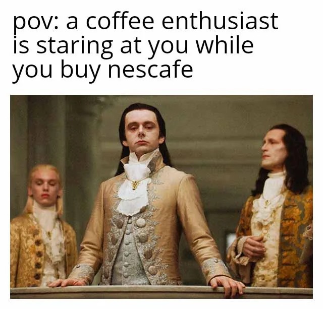 Coffee enthusiast - meme