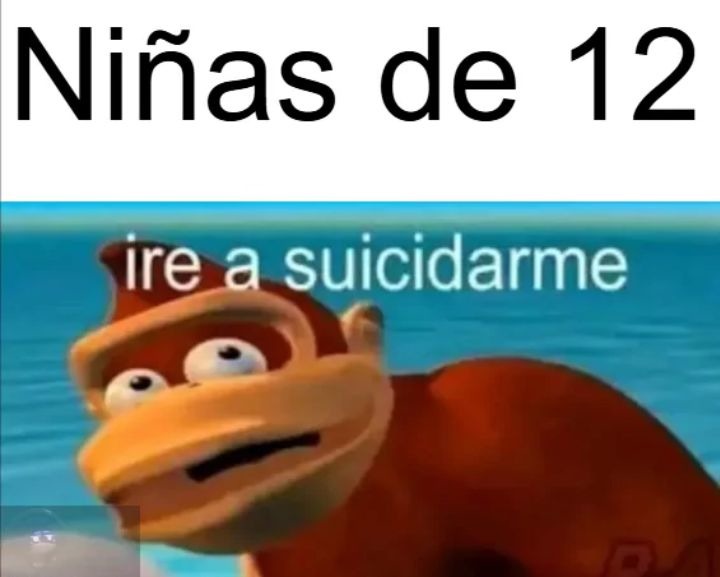 Niñas de 12 de la nada: - meme