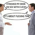 I finished my book on sex with clocks