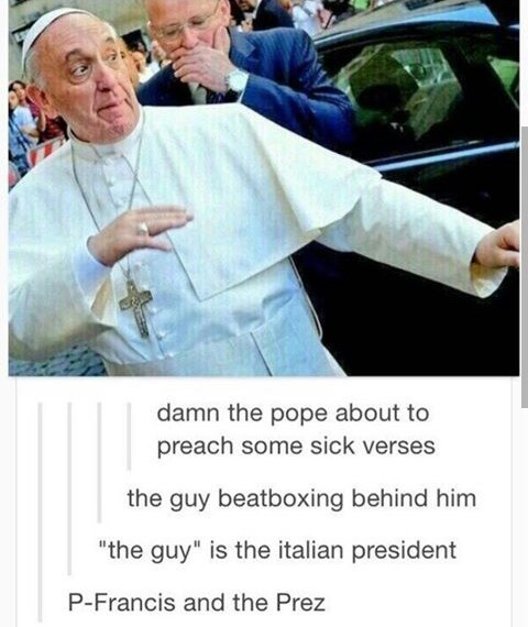 P-Francis and The Prez... - meme