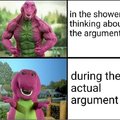 I win all every single argument in the shower