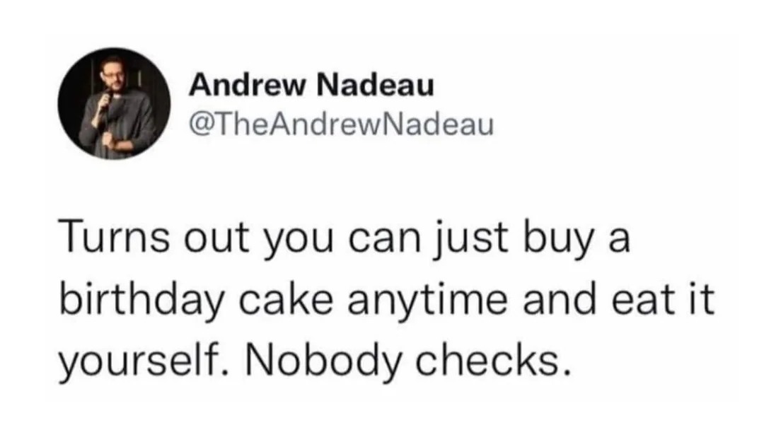 You can just buy a birthday cake - meme