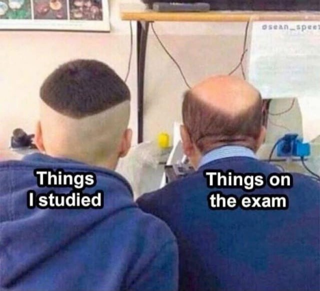 Studied everything except what was on the exam - meme