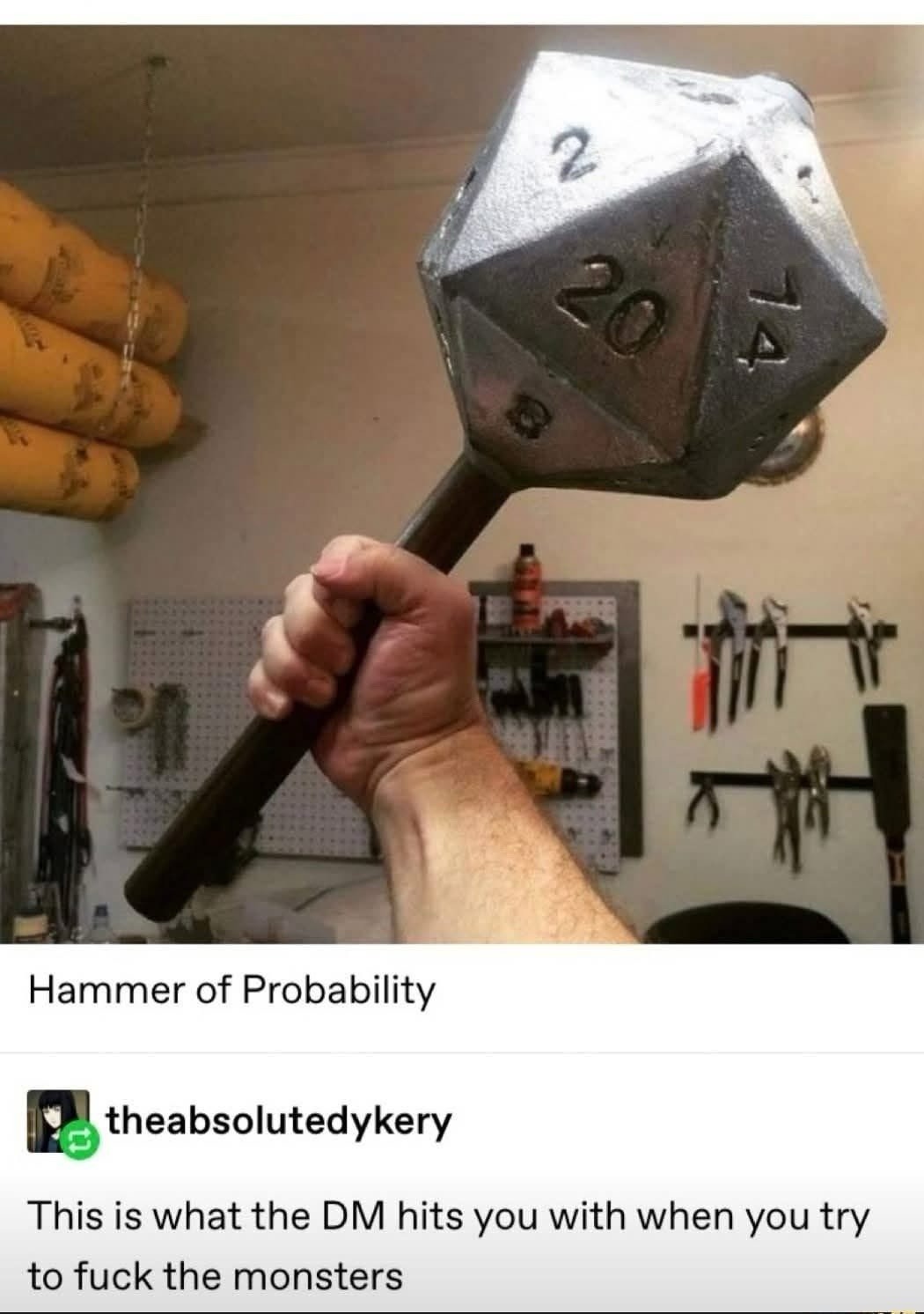 DM hits you with the Hammer of Probability - meme
