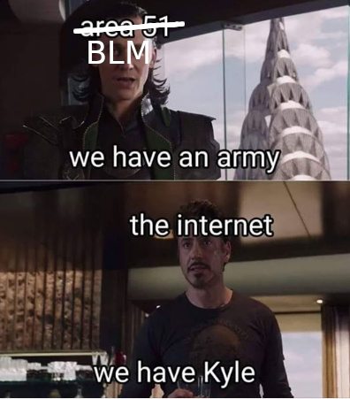 We need an army of kyles. - meme