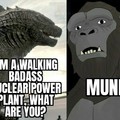 Godzilla better fucking beat the shit outa munky