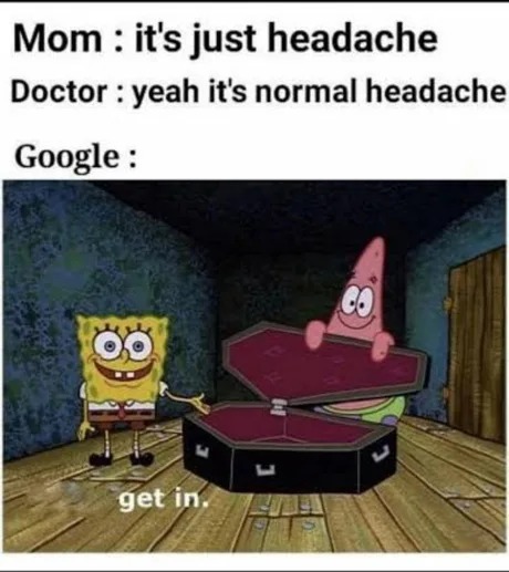 Just a Headache - meme
