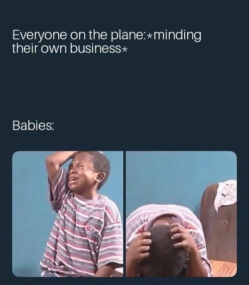 Crying babies at the plane - meme