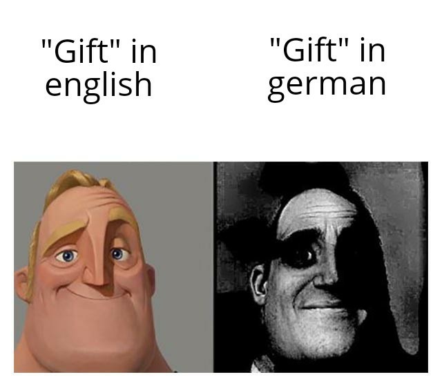 It means poison in german - meme